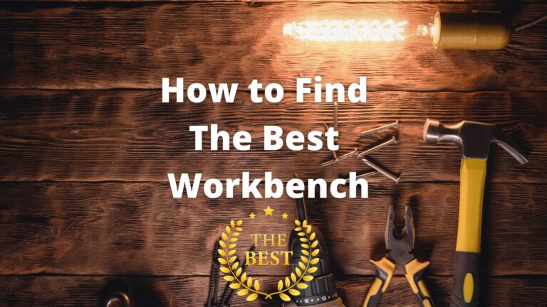 Finding The Best Workbench: A DIY Guide
