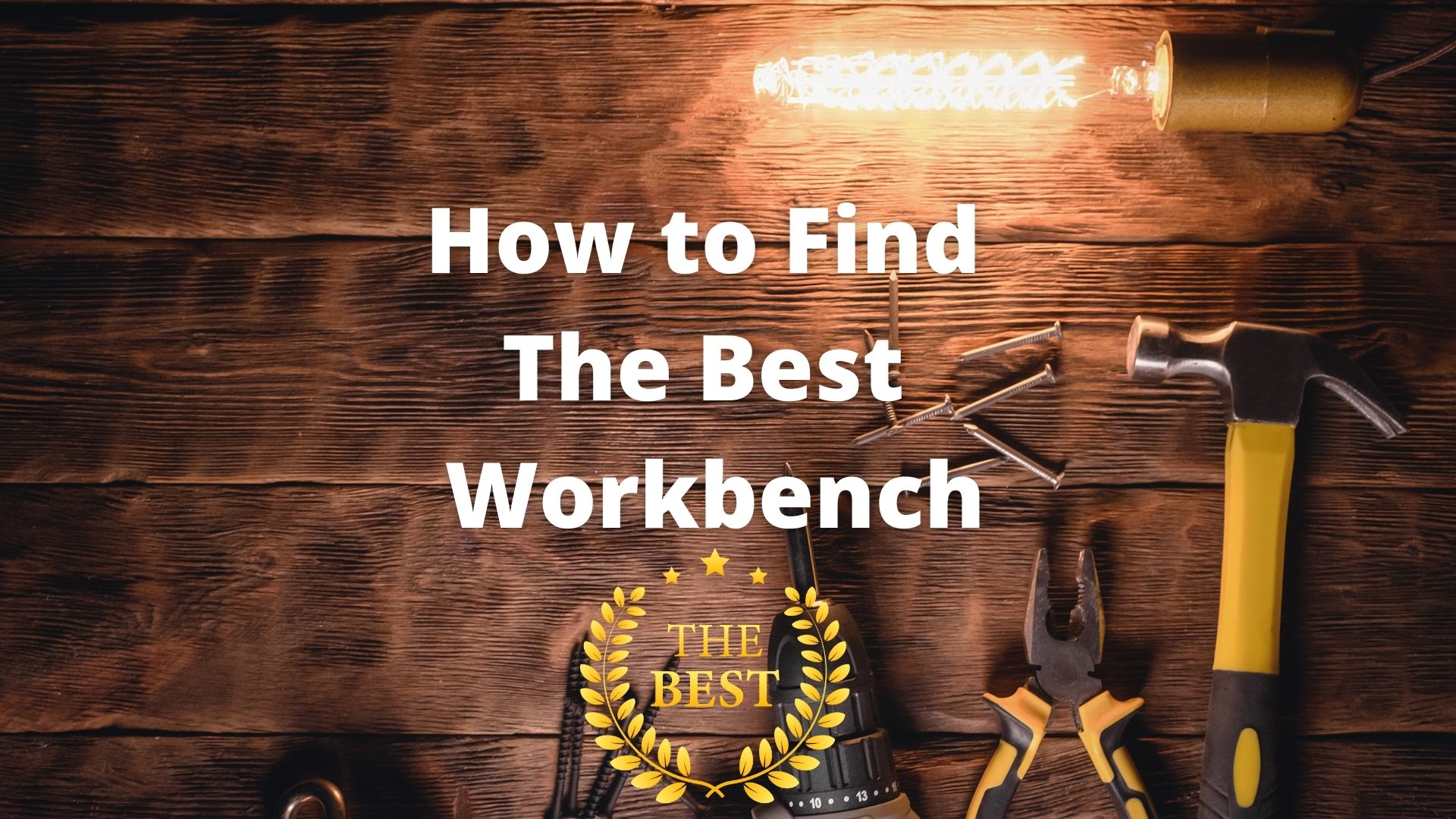 Finding The Best Workbench