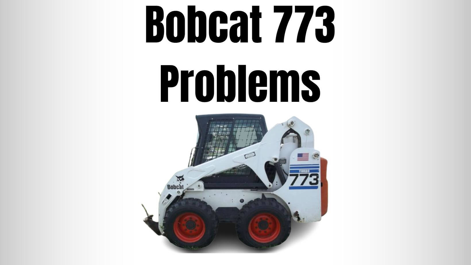 Bobcat 773 Problems