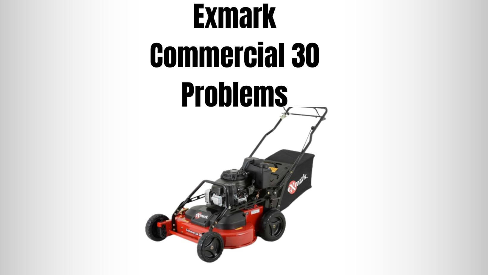 Exmark Commercial 30 Problems