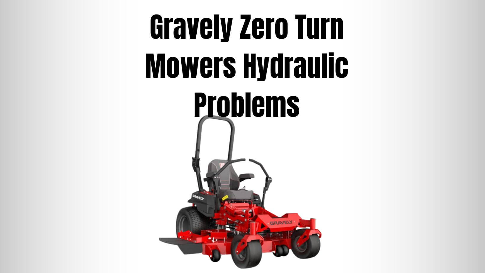 Gravely Zero Turn Mowers Hydraulic Problems
