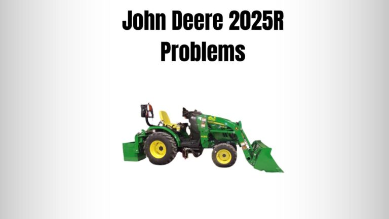 5 John Deere 2025R Problems