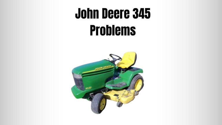 9 John Deere 345 Problems