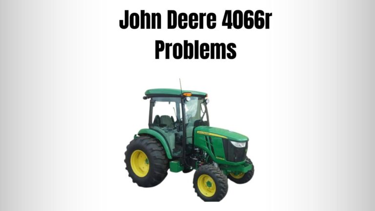 5 John Deere 4066r Problems