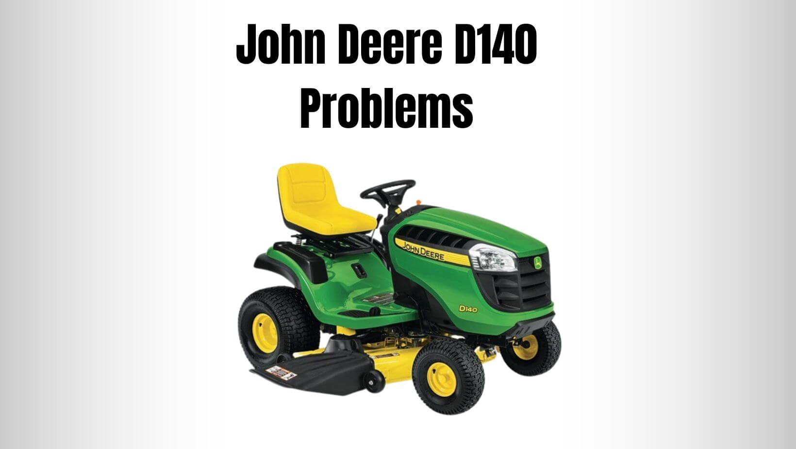 John Deere D140 Problems