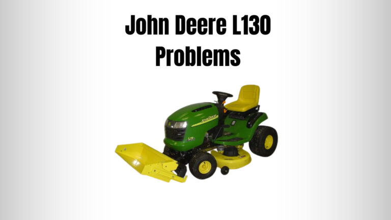 5 John Deere L130 Problems (John Deere L130 Troubleshooting Guide)
