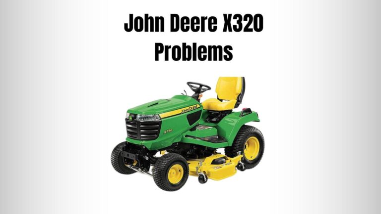 9 John Deere X320 Problems